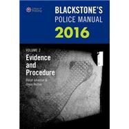 Blackstone's Police Manual Volume 2: Evidence and Procedure 2016