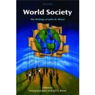 World Society The Writings of John W. Meyer