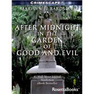 After Midnight in the Garden of Good and Evil