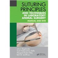 Suturing Principles and Techniques in Laboratory Animal Surgery: Manual and DVD