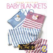 Vogue® Knitting on the Go: Baby Blankets Two