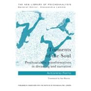 Torments of the Soul: Psychoanalytic transformations in dreaming and narration