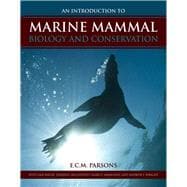 An Introduction to Marine Mammal Biology and Conservation