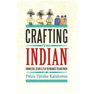 Crafting the Indian