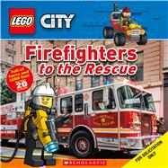 Firefighters to the Rescue (LEGO City Nonfiction) A LEGO Adventure in the Real World