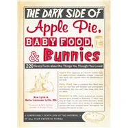 The Dark Side of Apple Pie, Baby Food, & Bunnies