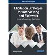 Elicitation Strategies for Interviewing and Fieldwork