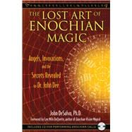 The Lost Art of Enochian Magic