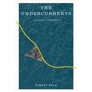 The Undercurrents A Story of Berlin
