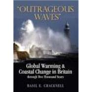 Outrageous Waves: Global Warming & Coastal Change In Britain, Through Two Thousand Years