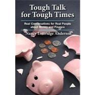 Tough Talk for Tough Times: Real Conversations for Real People About Money and Finance