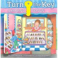 Turn the Key: Around Town Look and See!
