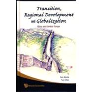 Transition, Regional Development And Globalization: China and Central Europe