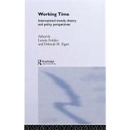 Working Time: International Trends, Theory and Policy Perspectives
