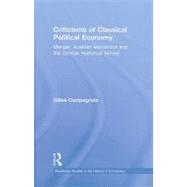 Criticisms of Classical Political Economy: Menger, Austrian Economics and the German Historical School