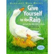 Give Yourself to the Rain : Poems for the Very Young