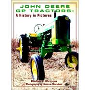 John Deere Green and Gold Legends : A History in Pictures