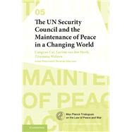 The UN Security Council and the Maintenance of Peace in a Changing World