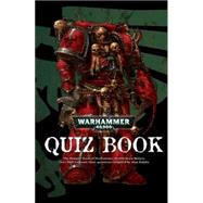 The Warhammer 40,000 Quiz Book; A bumper book of 40K brain busters