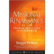 Missional Renaissance Changing the Scorecard for the Church