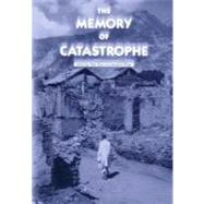 The Memory of Catastrophe