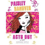 Paisley Hanover Acts Out Institutional Edition