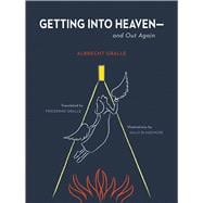 Getting into Heaven - and Out Again