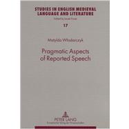 Pragmatic Aspects of Reported Speech : The Case of Early Modern English Courtroom Discourse