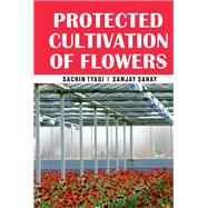 Protected Cultivation of Flowers