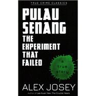 Pulau Senang The Experiment that Failed