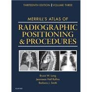 Merrill's Atlas of Radiographic Positioning & Procedures - Volume 3