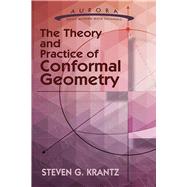 The Theory and Practice of Conformal Geometry,9780486793443