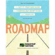 Roadmap The Get-It-Together Guide for Figuring Out What To Do with Your Life (Career Change Advice Book, Self Help Job Workbook)