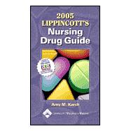 2005 Lippincott's Nursing Drug Guide