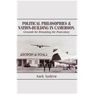 Political Philosophies and Nation-Building in Cameroon