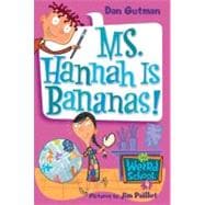 My Weird School #4 : Ms. Hannah Is Bananas!