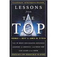 Lessons from the Top : The 50 Most Successful Business Leaders in America--and What You Can Learn from Them