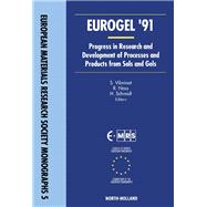 Eurogel '91 : Progress in Research and Development of Processes and Products from Sols and Gels: Proceedings of the Second European Conference, Saarbrucken, Germany, June 2-5, 1991