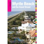 Insiders' Guide® to Myrtle Beach and the Grand Strand, 10th