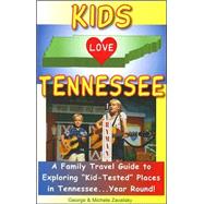 Kids Love Tennessee: A Family Travel Guide to Exploring 