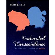 Enchanted Transcendence Beyond the Surface of Color