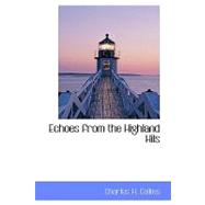 Echoes from the Highland Hils