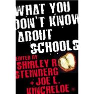 What You Don't Know about Schools