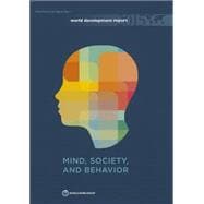 World Development Report 2015: Mind, Society, and Behavior,9781464803444