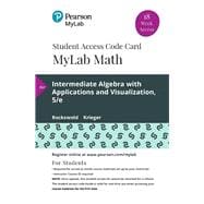 MyLab Math with Pearson eText -- 18 Week Standalone Access Card -- for Intermediate Algebra with Applications & Visualization
