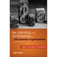 Tax Planning and Compliance for Tax-Exempt Organizations : Rules, Checklists, Procedures