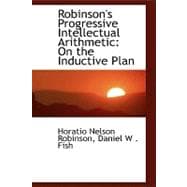 Robinson's Progressive Intellectual Arithmetic : On the Inductive Plan