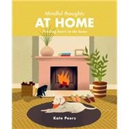 Mindful Thoughts at Home Finding heart in the home
