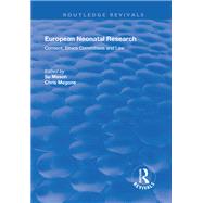 European Neonatal  Research: Consent, Ethics Committees and Law