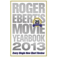 Roger Ebert's Movie Yearbook 2013 25th Anniversary Edition